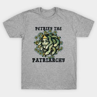 Petrify the Patriarchy T-Shirt